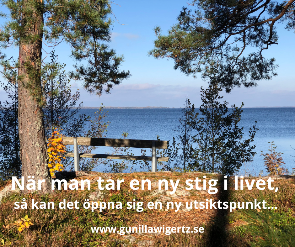 När man tar en ny stig i livet så kan det öppna sig en ny utsiktspunktpng